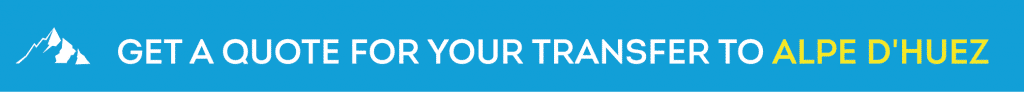 Get a Quote for your Transfer to Alpe d'Huez Get a Quote for your Transfer to Alpe d'Huez