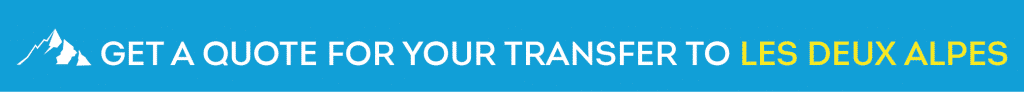 Get a Quote for your Transfer to Les Deux Alpes Get a Quote for your Transfer to Les Deux Alpes