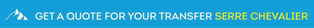 Get a Quote for your Transfer to Serre Chevalier Get a Quote for your Transfer to Serre Chevalier