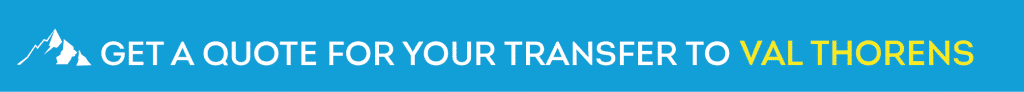 Get a Quote for your Transfer to Val Thorens Get a Quote for your Transfer to Val Thorens