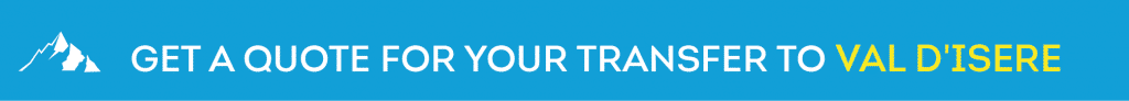 Get a Quote for your Transfer to Val d'Isere Get a Quote for your Transfer to Val d'Isere